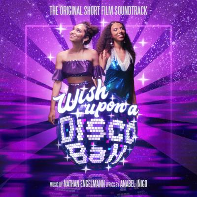 Wish Upon A Disco Ball (Original Short Film Soundtrack)'s cover