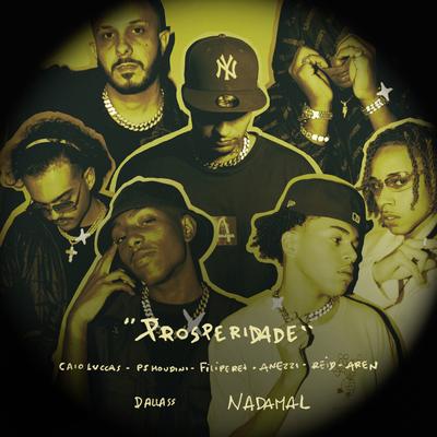 Prosperidade By Filipe Ret, Reid, PJ HOUDINI, Caio Luccas, Anezzi, Dallass, Aren, NADAMAL's cover