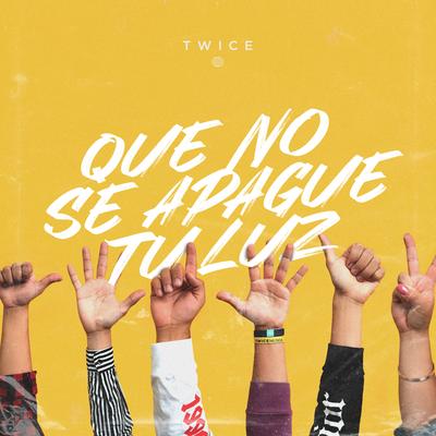 Que No Se Apague Tu Luz By TWICE's cover