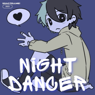 NIGHT DANCER (Spanish Cover) By Ssac Tellme!'s cover
