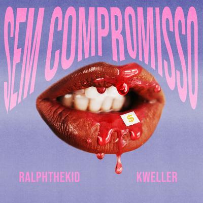 Sem Compromisso By RalphTheKiD, Kweller, Thrud's cover