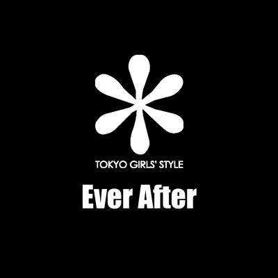 Ever After By Tokyo Girls' Style's cover