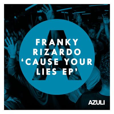 Cause Your Lies EP's cover