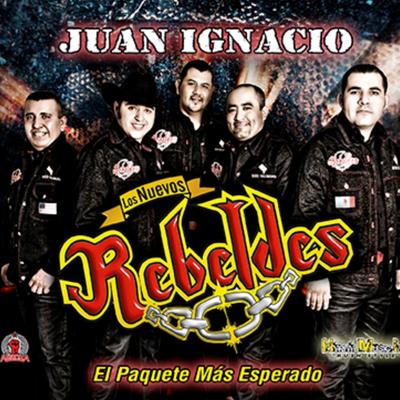 Juan Ignacio By Los Nuevos Rebeldes's cover