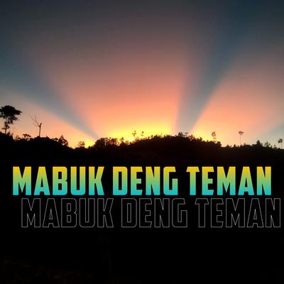 Mabuk Deng Teman's cover