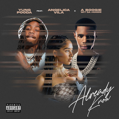 Already Know By Yung Pooda, Angelica Vila, A Boogie Wit da Hoodie's cover