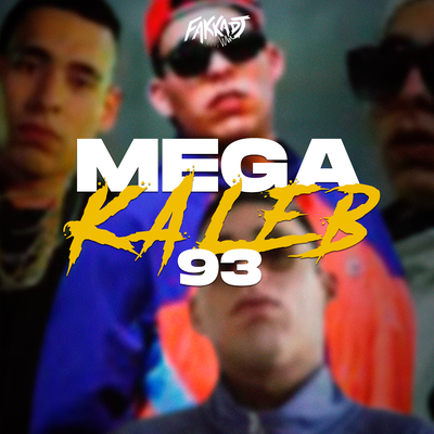 Mega Kaleb 93 By Fakka DJ's cover