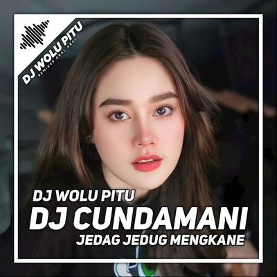 DJ CUNDAMANI JEDAG JEDUG MENGKANE's cover