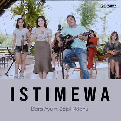 Istimewa By Dara Ayu, Bajol Ndanu's cover