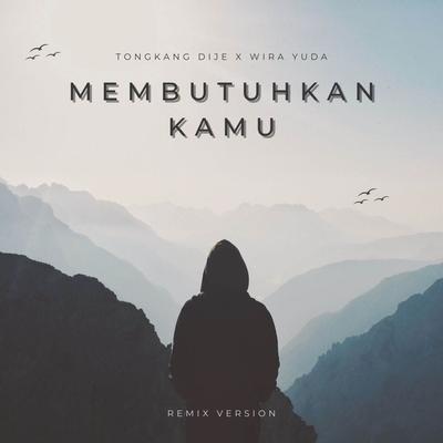 Membutuhkan Kamu (Remix Version)'s cover