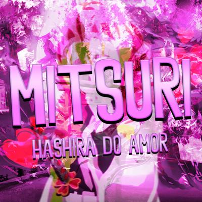 Mitsuri: Hashira do Amor By Babits's cover