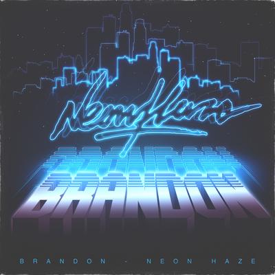 Neon Haze  By Brandon's cover