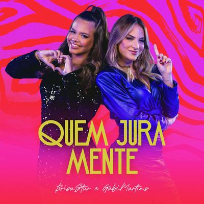 Quem Jura Mente By Brisa Star, Gabi Martins's cover