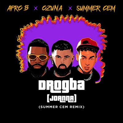 DROGBA (JOANNA) [Summer Cem Remix] By Afro B, Ozuna, Summer Cem's cover