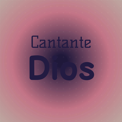 Cantante Dios's cover