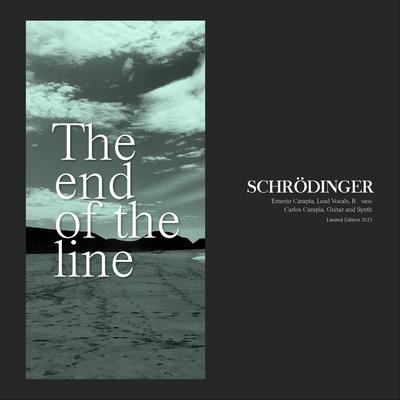 The End of the Line By Schrödinger's cover