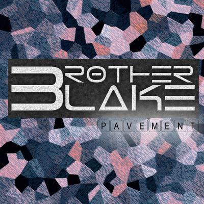 Pavement By Brother Blake's cover