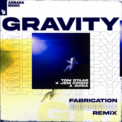 Gravity (Fabrication Remix) By Tom Staar, Jem Cooke, AVIRA's cover