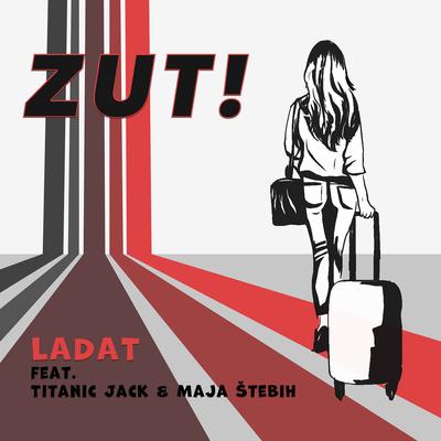 Zut! By Ladat, Titanic Jack, Maja Štebih's cover