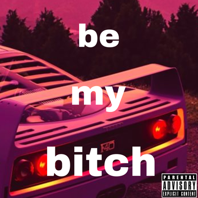 be my bitch's cover