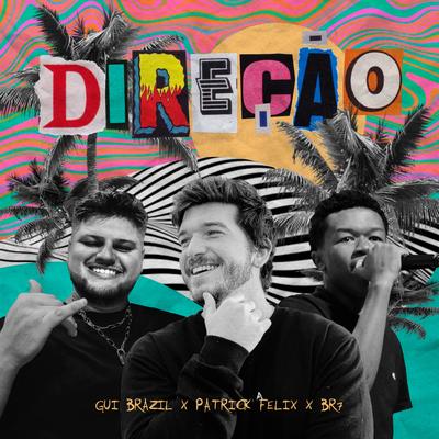 Direção By Gui Brazil, Patrick Felix, BR7's cover