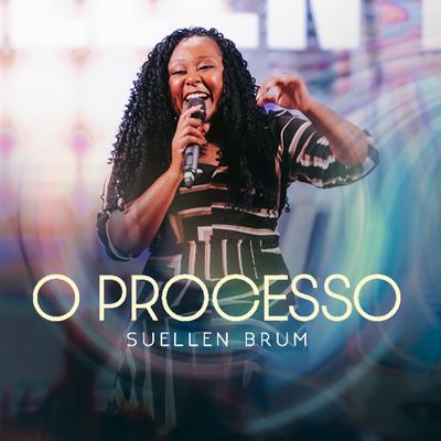 O Processo (Ao Vivo) By Suellen Brum's cover