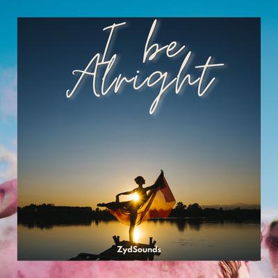 I Be Alright's cover