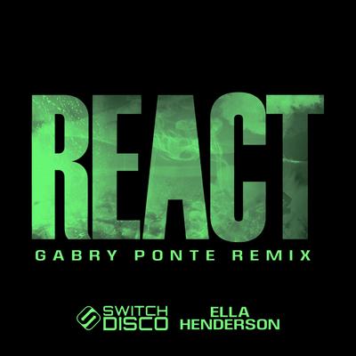 REACT (feat. Ella Henderson) (Gabry Ponte Remix)'s cover