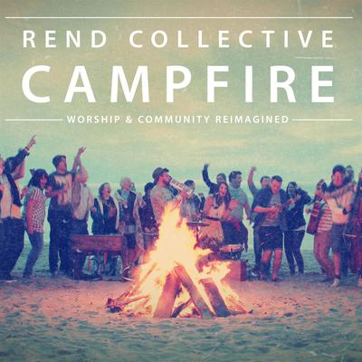 Praise Like Fireworks By Rend Collective's cover