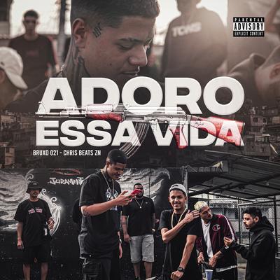 Adoro Essa Vida By Bruxo 021, Chris Beats Zn's cover