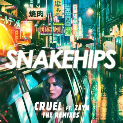 Cruel (feat. ZAYN) (Ta-ku Remix) By Ta-ku, Snakehips, ZAYN's cover