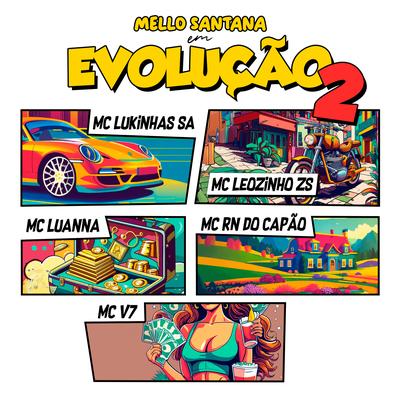 Evolução 2 By Mello Santana, Mc Luanna, MC V7, MC Leozinho ZS, Mc Lukinhas, MC RN do Capão's cover