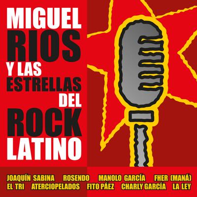 Miguel Ríos y las estrellas del Rock latino's cover