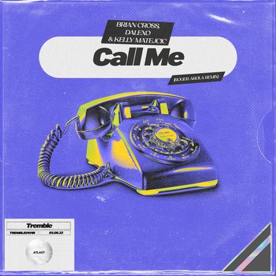 Call Me (ARLA Remix) By Brian Cross, DALEXO, Arla's cover