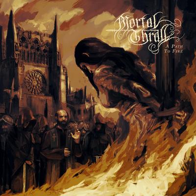 A Path to Fire By Mortal Thrall's cover