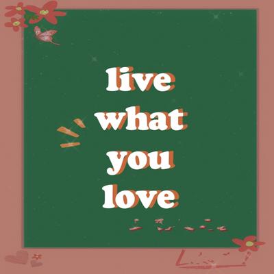 live what you love's cover