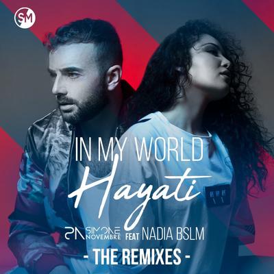 In My World Hayati (feat. Nadia Bslm) (Diego Santander Remix) By Simone Novembre, Nadia Bslm, Diego Santander's cover