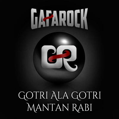 Gotri Ala Gotri Mantan Rabi's cover
