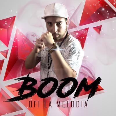 BOOM By Ofi La Melodía's cover