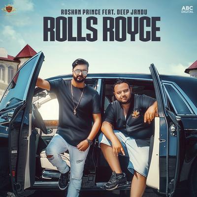 Rolls Royce By Roshan Prince, Deep Jandu's cover