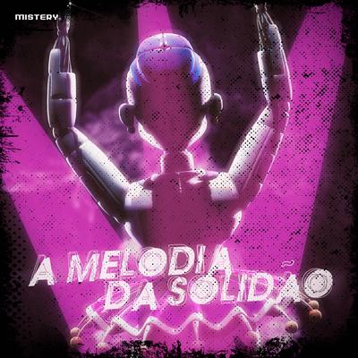 A Melodia da Solidão By Mistery's cover