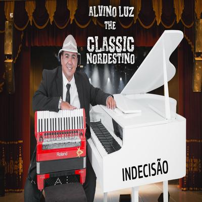 The Classic Nordestino - Indecisão's cover