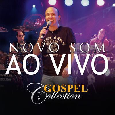 Novo Som - Gospel Collection Ao Vivo's cover