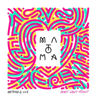 Heart Won't Forget By Gia Woods, Matoma's cover