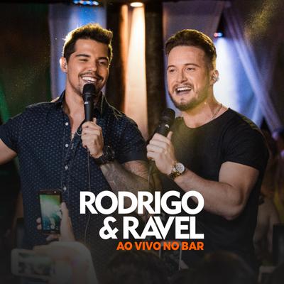 Um Dia Te Levo Comigo (Ao Vivo) By Rodrigo & Ravel's cover