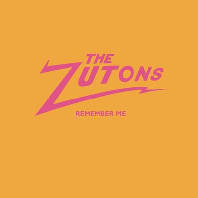 Remember Me By The Zutons's cover