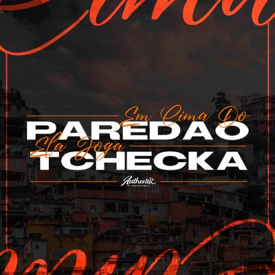 Em Cima Do Paredão, Ela Joga a Tchecka By Dj Ugo ZL, Mc Nem Jm, DJ Miyazaki's cover