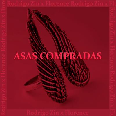 Asas Compradas By Rodrigo Zin, Florence Lil Flowers's cover