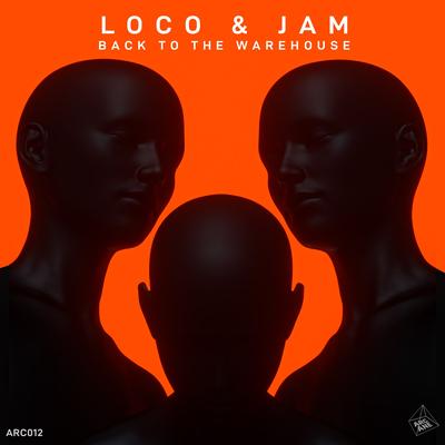 Back To The Warehouse By Loco & JaM's cover