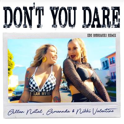 Don't You Dare ( Edu Rodrigues Remix)'s cover